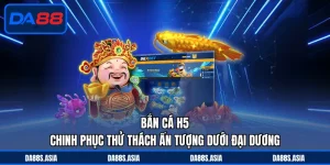 Blog DA88 - Giới Thiệu Điểm Thú Vị Đến Với Nền Tảng - win153.casa