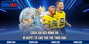 Thể Thao DA88 - Đa Dạng Bộ Môn Hấp Dẫn Với Tỷ Lệ Kèo Thú Vị - win153.casa