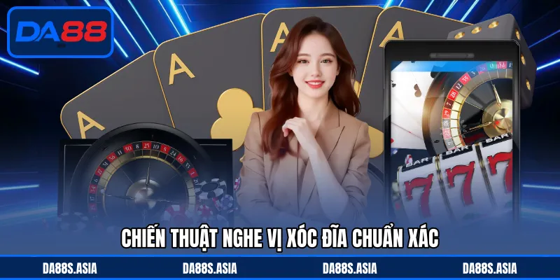 Cách Nghe Vị Xóc Đĩa - Tuyệt Chiêu Đặt Cược Thông Minh - win153.casa