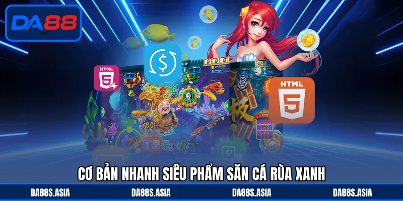 Bắn Cá Rùa Xanh - Chinh Phục Đại Dương Cùng Sinh Vật Quý - win153.casa