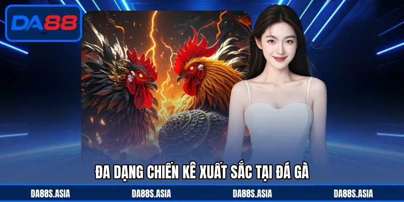 Đá Gà DA88 - Quy Tụ Chiến Kê Đẳng Cấp, Nhiều Khu Vực - win153.casa