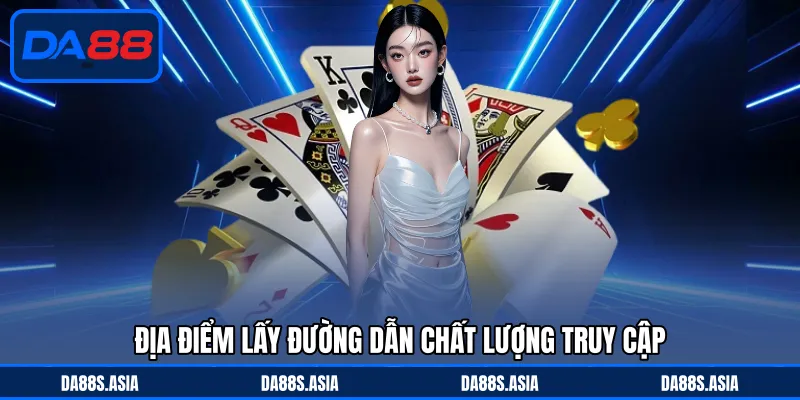 Link Vào DA88 - Đường Dẫn An Toàn, Truy Cập Nhanh Chóng - win153.casa