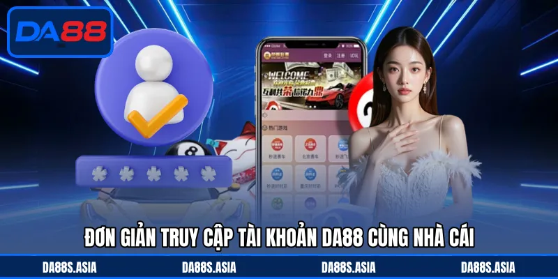 Đăng Nhập DA88 - Truy Cập Đơn Giản, An Toàn Tuyệt Đối - win153.casa