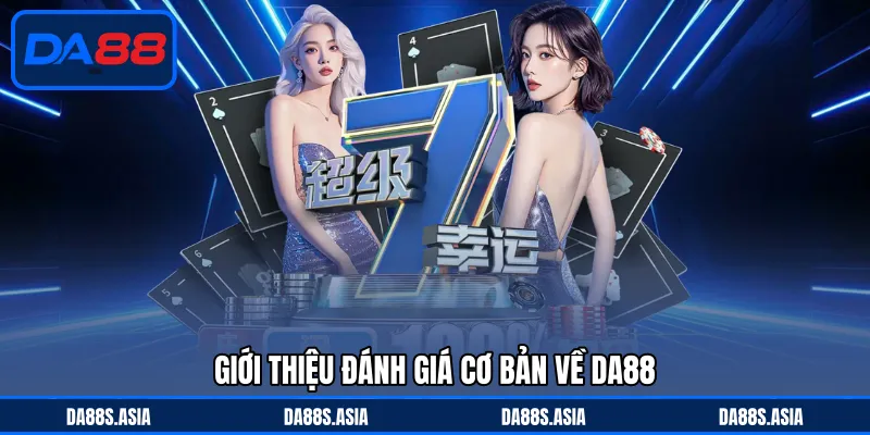 Đánh Giá DA88 - Điểm Đến Thu Hút Đông Đảo Người Chơi - win153.casa