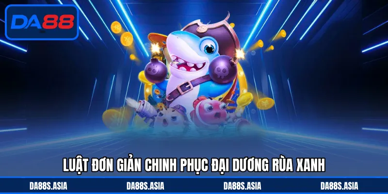 Bắn Cá Rùa Xanh - Chinh Phục Đại Dương Cùng Sinh Vật Quý - win153.casa