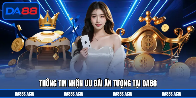 Khuyến Mãi DA88 - Ưu Đãi Lớn Cho Newbie Cùng Hội Viên VIP - win153.casa